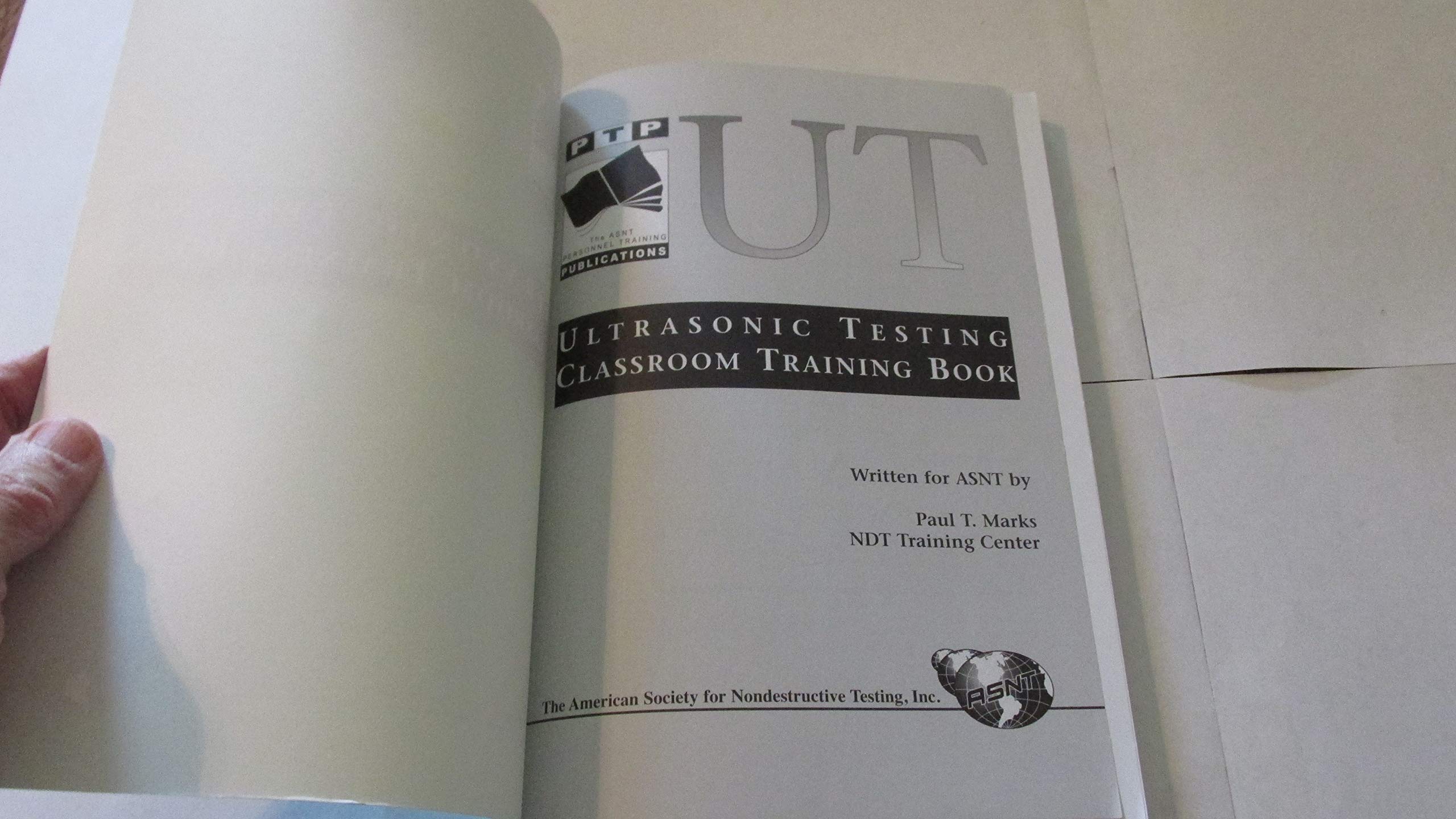 Ultrasonic Testing Classroom Training Book - NDT Study Guide for Certification & Practical Applications | Perfect for Students, Engineers & Industrial Inspectors